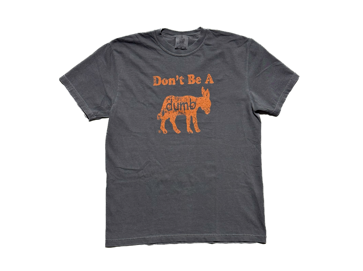 Don't Be A Dumb Ass Beer T-Shirt